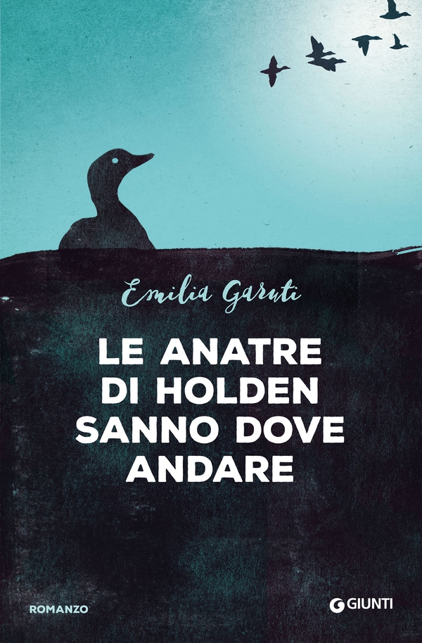 Le anatre di Holden sanno dove andare - Librerie.coop Le anatre di Holden sanno dove andare - Librerie.coop