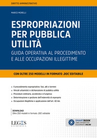 Espropriazioni per pubblica utilità. Guida operativa al procedimento e alle occupazioni illegittime - Librerie.coop