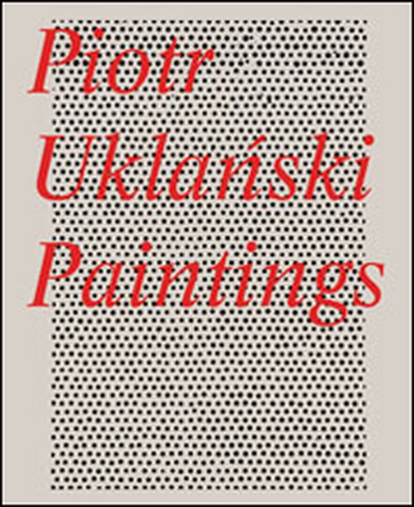 Piotr UklaDski. Paintings - Librerie.coop Piotr UklaDski. Paintings - Librerie.coop