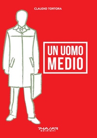Un uomo medio - Librerie.coop Un uomo medio - Librerie.coop