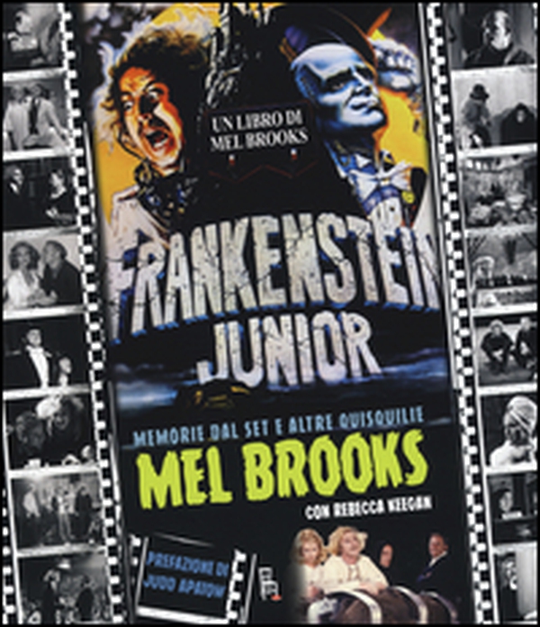 Frankenstein junior. Memorie dal set e altre quisquilie - Librerie.coop Frankenstein junior. Memorie dal set e altre quisquilie - Librerie.coop