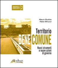 Territorio bene comune. Nuovi strumenti e nuove azioni di governo - Librerie.coop Territorio bene comune. Nuovi strumenti e nuove azioni di governo - Librerie.coop