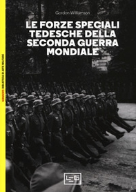 Forze speciali tedesche della seconda guerra mondiale - Librerie.coop
