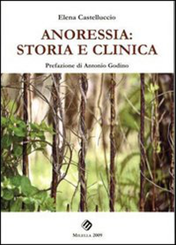 Anoressia. Storia e clinica - Librerie.coop Anoressia. Storia e clinica - Librerie.coop