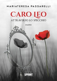Caro Leo. Attraverso lo specchio - Librerie.coop