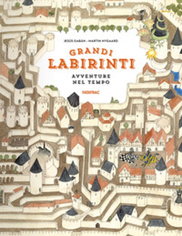 Avventure nel tempo. Grandi labirinti - Librerie.coop Avventure nel tempo. Grandi labirinti - Librerie.coop