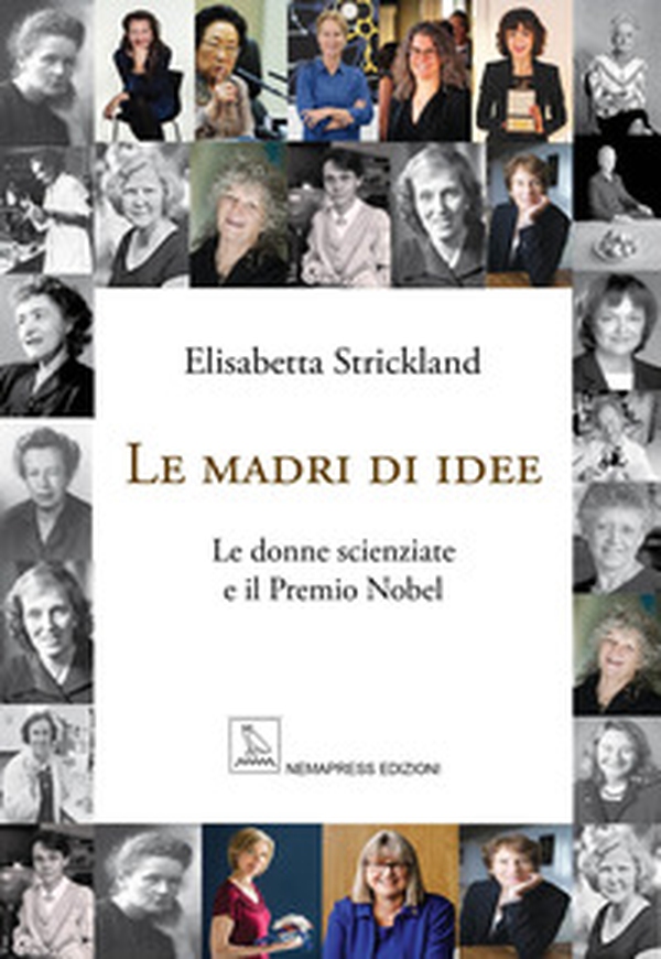 Le madri di idee. Le donne scienziate e il premio Nobel - Librerie.coop Le madri di idee. Le donne scienziate e il premio Nobel - Librerie.coop