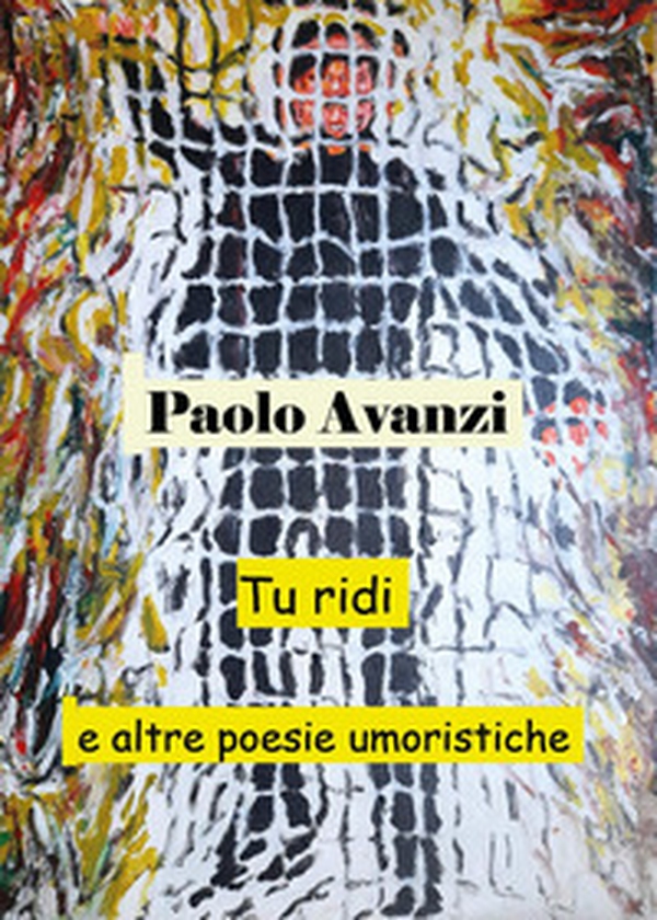 Tu ridi e altre poesie umoristiche - Librerie.coop Tu ridi e altre poesie umoristiche - Librerie.coop