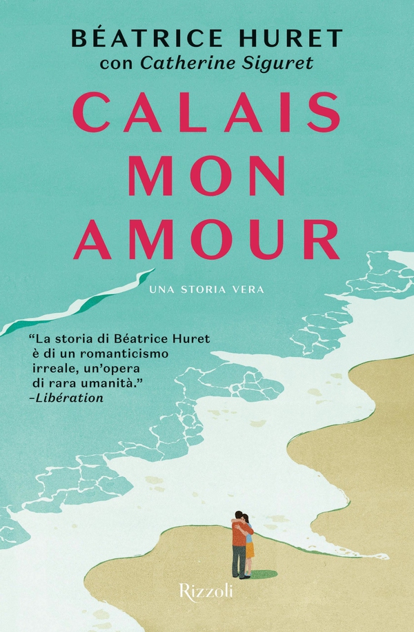 Calais mon amour - Librerie.coop Calais mon amour - Librerie.coop