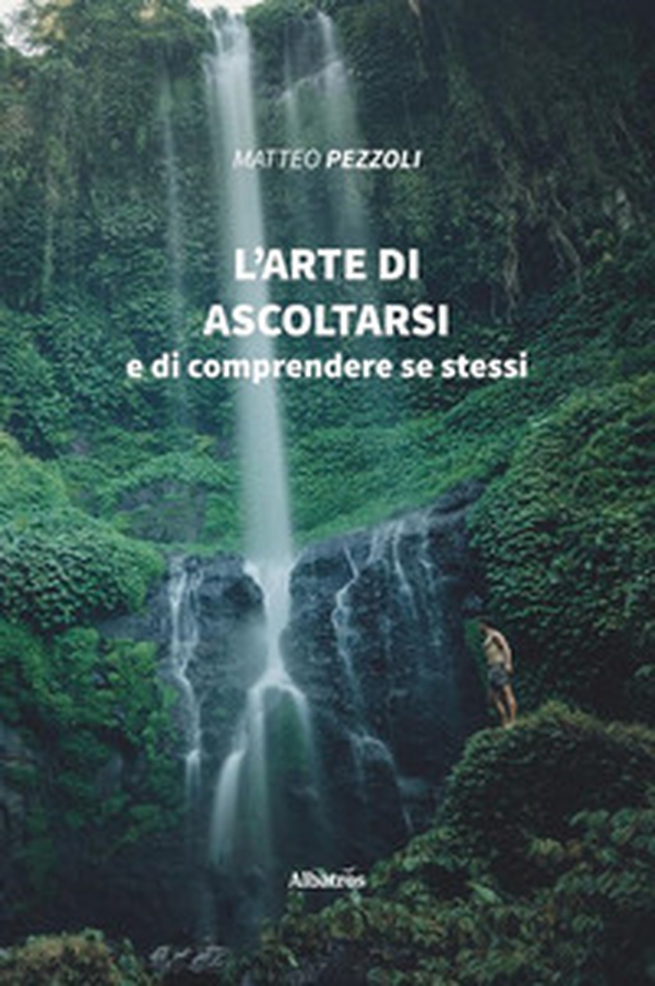 L'arte di ascoltarsi - Librerie.coop L'arte di ascoltarsi - Librerie.coop