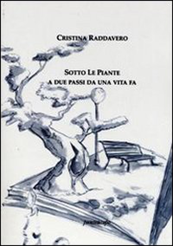 Sotto le piante. A due passi da una vita fa - Librerie.coop Sotto le piante. A due passi da una vita fa - Librerie.coop