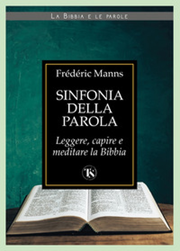 Sinfonia della parola. Verso una teologia della scrittura - Librerie.coop Sinfonia della parola. Verso una teologia della scrittura - Librerie.coop