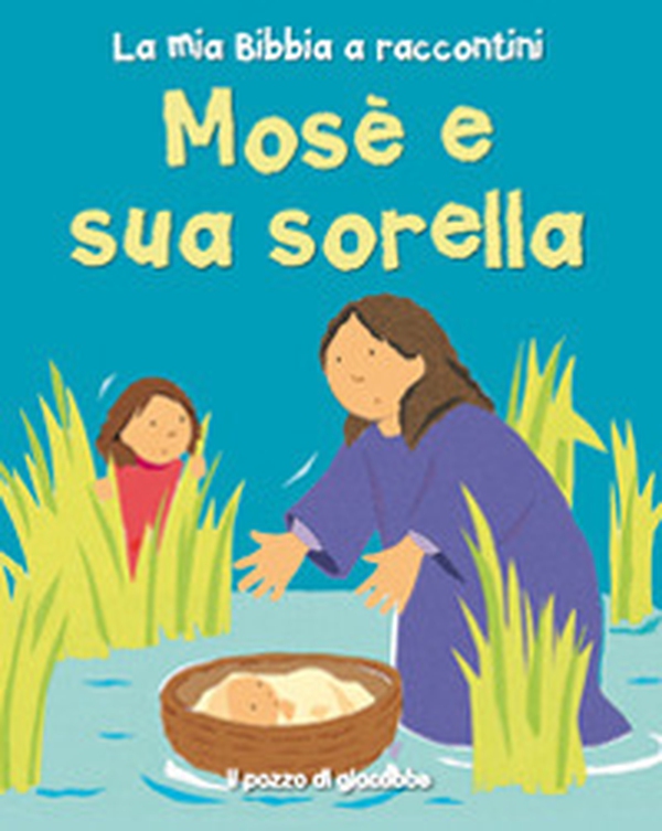 Mosè e sua sorella - Librerie.coop Mosè e sua sorella - Librerie.coop