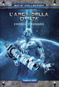 L'arca della civiltà - Librerie.coop L'arca della civiltà - Librerie.coop