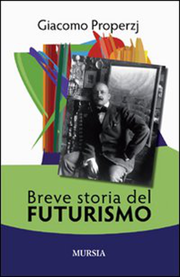 Breve storia del futurismo - Librerie.coop Breve storia del futurismo - Librerie.coop