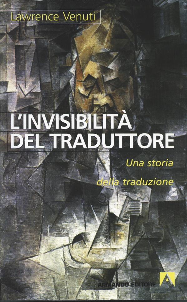 L'invisibilità del traduttore. Una storia della traduzione - Librerie.coop L'invisibilità del traduttore. Una storia della traduzione - Librerie.coop