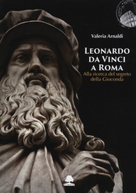 Leonardo da Vinci a Roma. Alla ricerca del segreto della Gioconda - Librerie.coop Leonardo da Vinci a Roma. Alla ricerca del segreto della Gioconda - Librerie.coop