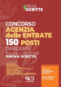 150 posti per dirigenti agenzia delle entrate. Manuale per la preparazione alla prova preselettiva e scritta - Librerie.coop