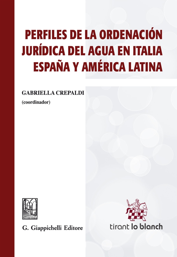 Perfiles de la ordenaciòn jurìdica del agua en Italia, Espana y América Latina - Librerie.coop Perfiles de la ordenaciòn jurìdica del agua en Italia, Espana y América Latina - Librerie.coop
