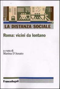 La distanza sociale. Roma: vicini da lontano - Librerie.coop