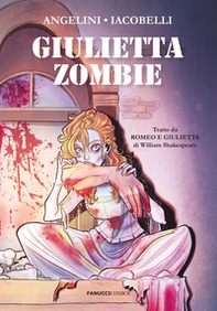 Giulietta zombie da «Romeo e Giulietta» di William Shakespeare - Librerie.coop Giulietta zombie da «Romeo e Giulietta» di William Shakespeare - Librerie.coop
