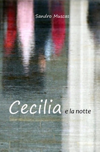 Cecilia e la notte - Librerie.coop