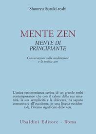 Mente zen, mente di principiante. Conversazioni sulla meditazione e la pratica zen - Librerie.coop Mente zen, mente di principiante. Conversazioni sulla meditazione e la pratica zen - Librerie.coop