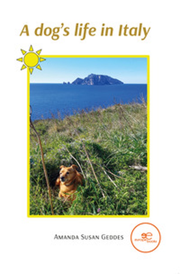 A dog's life in Italy - Librerie.coop A dog's life in Italy - Librerie.coop