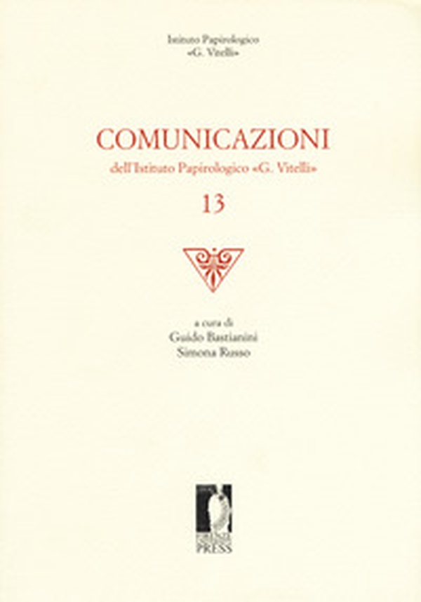 Comunicazioni dell'Istituto papirologico «G. Vitelli» - Vol. 13 - Librerie.coop