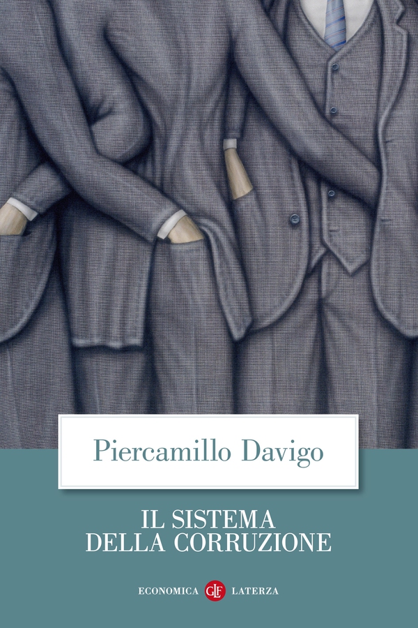 Il sistema della corruzione - Librerie.coop Il sistema della corruzione - Librerie.coop
