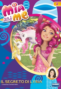 Mia and me - Il segreto di Lyria - Librerie.coop