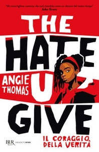The hate U give. Il coraggio della verità - Librerie.coop