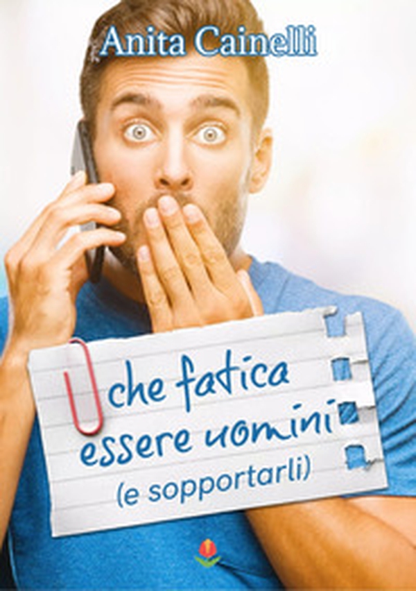 Che fatica essere uomini (e sopportarli) - Librerie.coop Che fatica essere uomini (e sopportarli) - Librerie.coop
