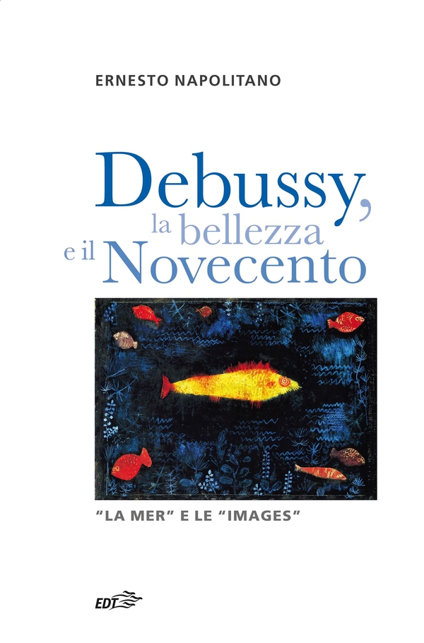 Debussy, la bellezza e il Novecento - Librerie.coop Debussy, la bellezza e il Novecento - Librerie.coop
