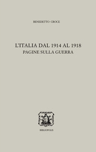L'Italia dal 1914 al 1918. Pagine sulla guerra - Librerie.coop