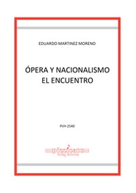 Opera y nacionalismo. El encuentro - Librerie.coop Opera y nacionalismo. El encuentro - Librerie.coop