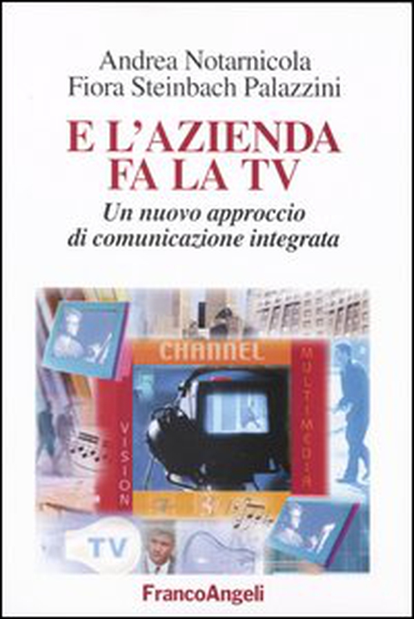 E l'azienda fa la Tv. Un nuovo approccio di comunicazione integrata - Librerie.coop