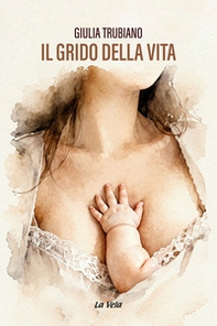 Il grido della vita - Librerie.coop