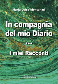In compagnia del mio diario. I miei racconti - Librerie.coop