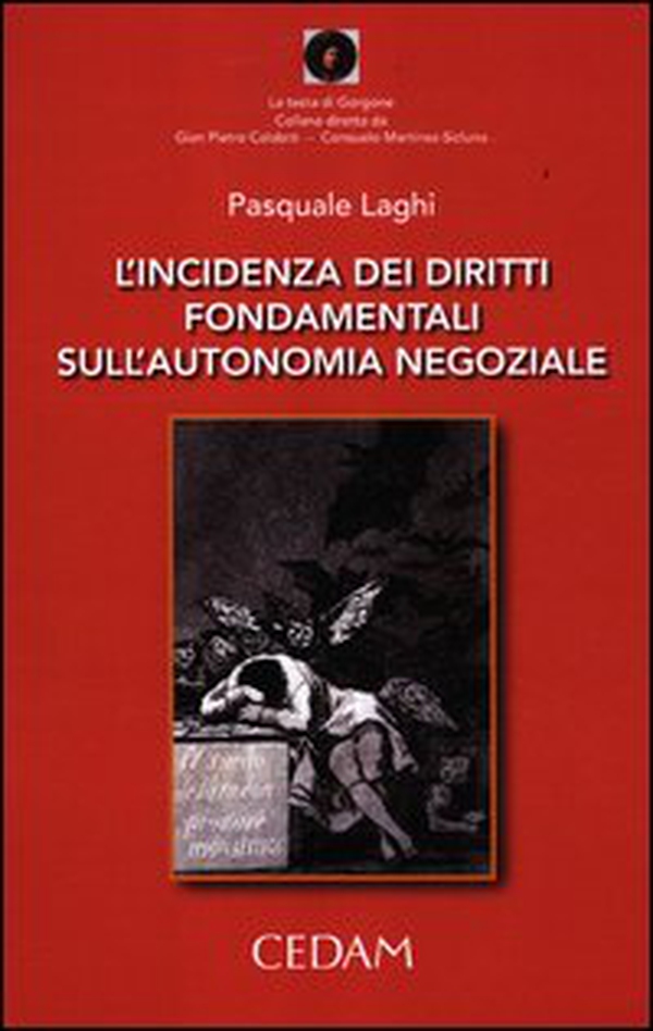 L'incidenza dei diritti fondamentali sull'autonomia negoziale - Librerie.coop L'incidenza dei diritti fondamentali sull'autonomia negoziale - Librerie.coop