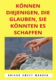 Können diejenigen, die glauben, sie könnten es schaffen - Librerie.coop