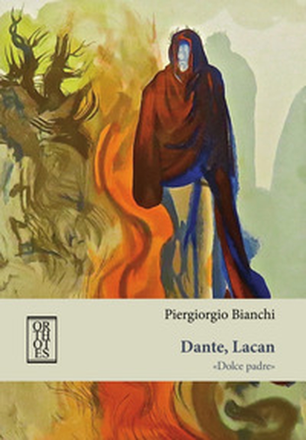 Dante, Lacan. «Dolce padre» - Librerie.coop Dante, Lacan. «Dolce padre» - Librerie.coop