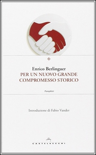 Per un nuovo grande compromesso storico - Librerie.coop Per un nuovo grande compromesso storico - Librerie.coop