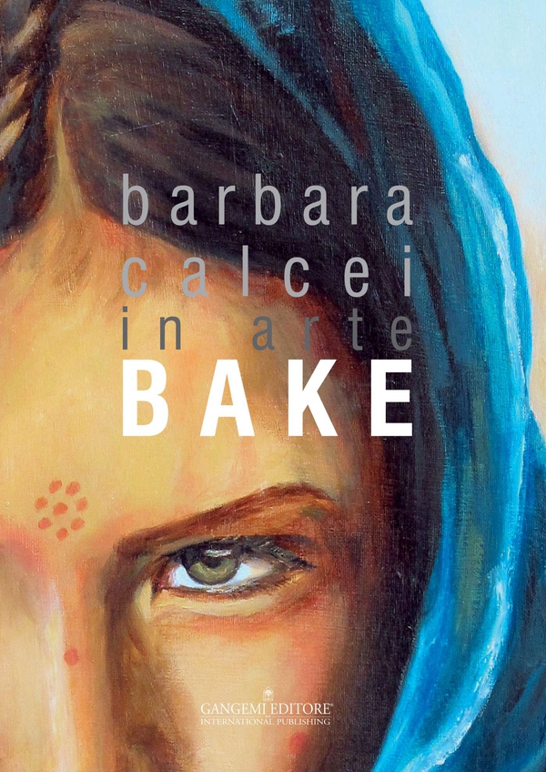Barbara Calcei in arte BAKE - Librerie.coop Barbara Calcei in arte BAKE - Librerie.coop