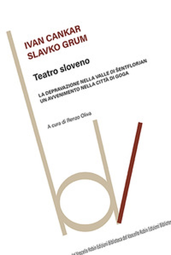 Teatro sloveno: La depravazione nella valle di Sentflorjan-Un'avvenimento nella città di Goga - Librerie.coop Teatro sloveno: La depravazione nella valle di Sentflorjan-Un'avvenimento nella città di Goga - Librerie.coop