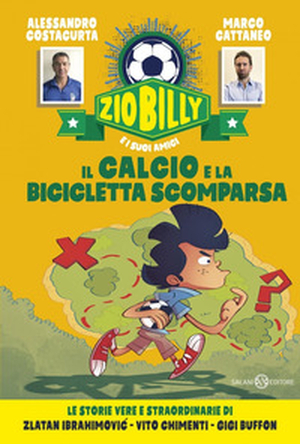 Il calcio e la bicicletta scomparsa. Zio Billy e i suoi amici - Librerie.coop Il calcio e la bicicletta scomparsa. Zio Billy e i suoi amici - Librerie.coop