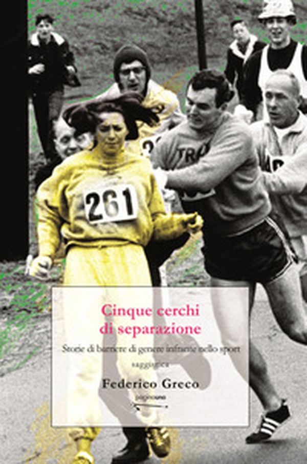 Cinque cerchi di separazione. Storie di barriere di genere infrante nello sport - Librerie.coop Cinque cerchi di separazione. Storie di barriere di genere infrante nello sport - Librerie.coop
