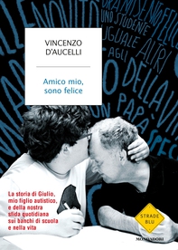 Amico mio, sono felice - Librerie.coop