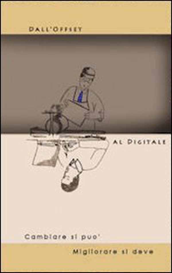 Dall'offset al digitale. Cambiare si può, migliorare si deve - Librerie.coop Dall'offset al digitale. Cambiare si può, migliorare si deve - Librerie.coop