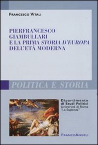 Pierfrancesco Giambullari e la prima storia d'Europa dell'età moderna - Librerie.coop